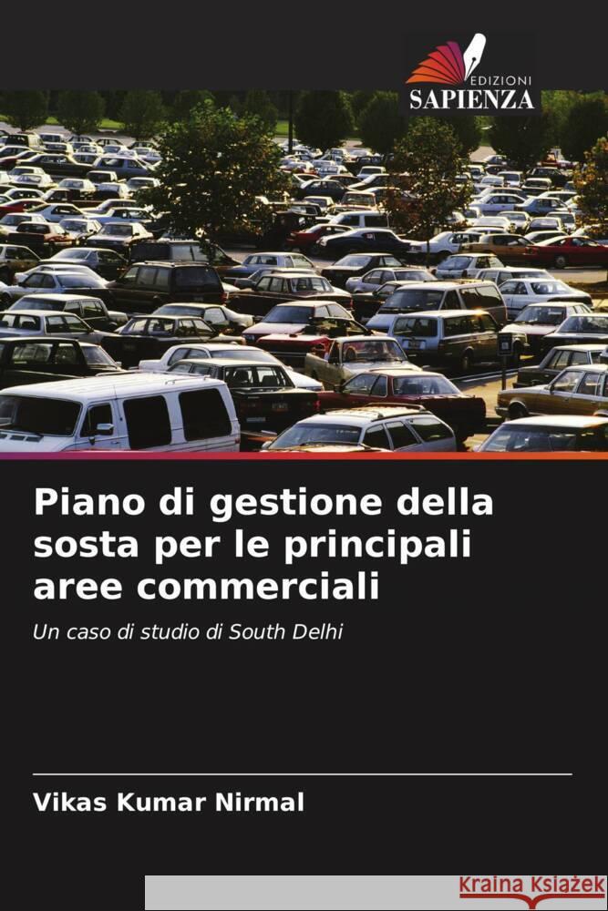 Piano di gestione della sosta per le principali aree commerciali Vikas Kumar Nirmal 9786208329389