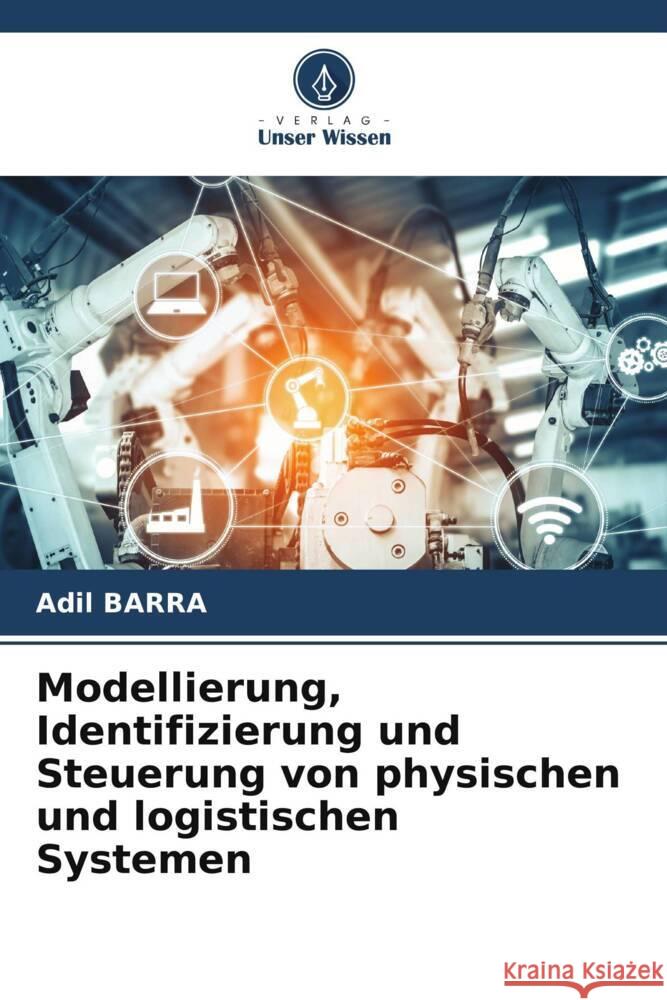 Modellierung, Identifizierung und Steuerung von physischen und logistischen Systemen Adil Barra 9786208331122