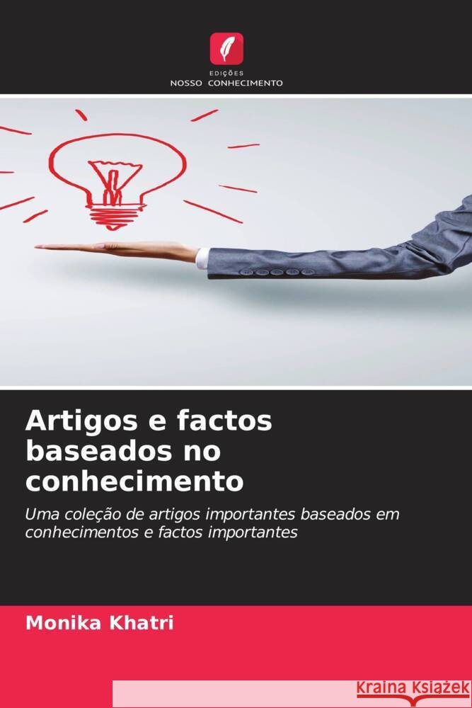 Artigos e factos baseados no conhecimento Monika Khatri 9786208331191
