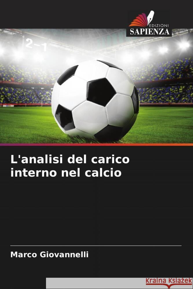 L'analisi del carico interno nel calcio Giovannelli, Marco 9786208331313