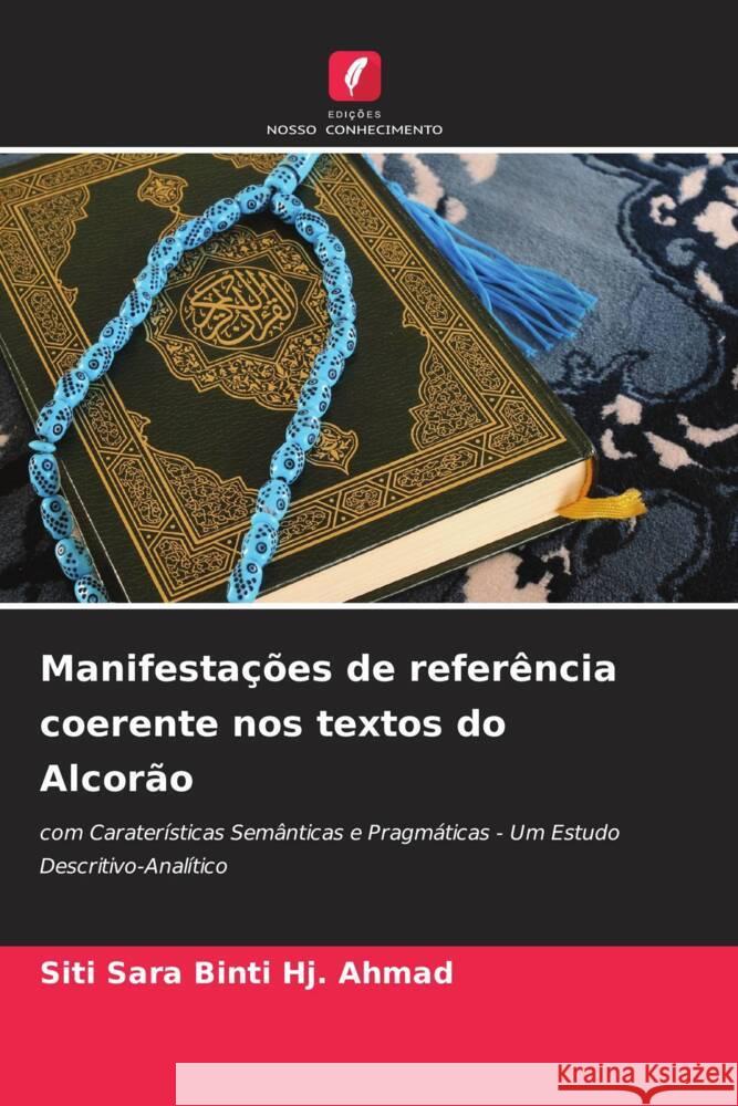 Manifesta??es de refer?ncia coerente nos textos do Alcor?o Siti Sara Bint 9786208333157 Edicoes Nosso Conhecimento