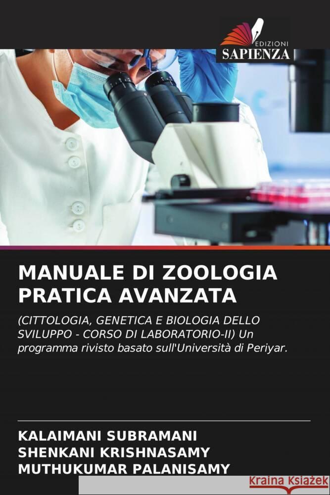 MANUALE DI ZOOLOGIA PRATICA AVANZATA Subramani, Kalaimani, Krishnasamy, Shenkani, Palanisamy, Muthukumar 9786208335434