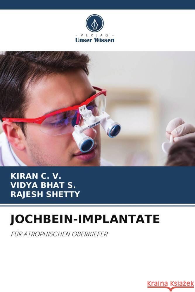 JOCHBEIN-IMPLANTATE C. V., KIRAN, S., VIDYA BHAT, Shetty, Rajesh 9786208335878