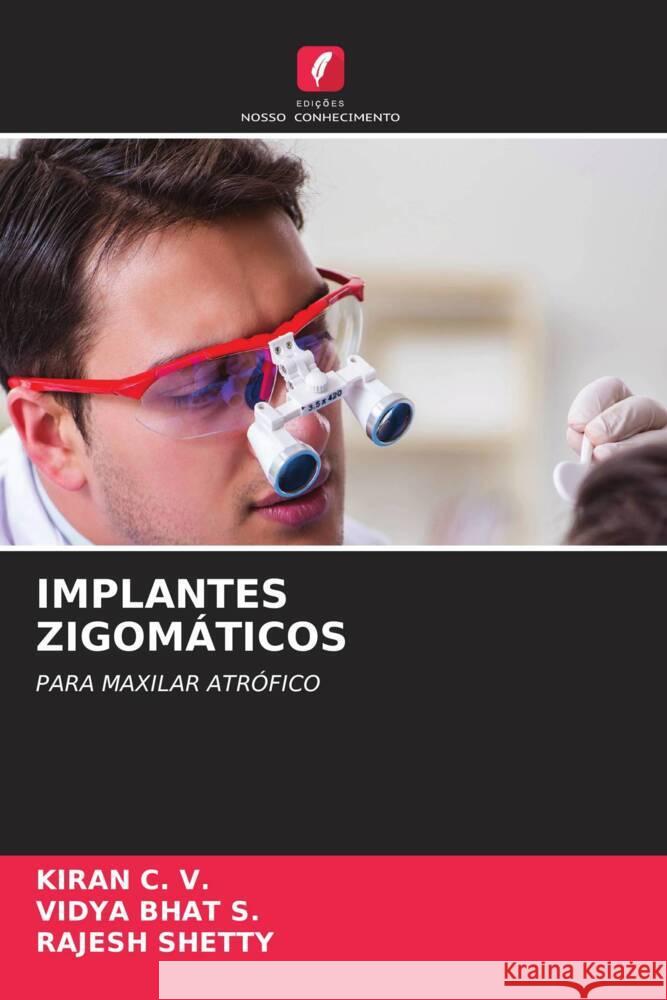 IMPLANTES ZIGOMÁTICOS C. V., KIRAN, S., VIDYA BHAT, Shetty, Rajesh 9786208335915