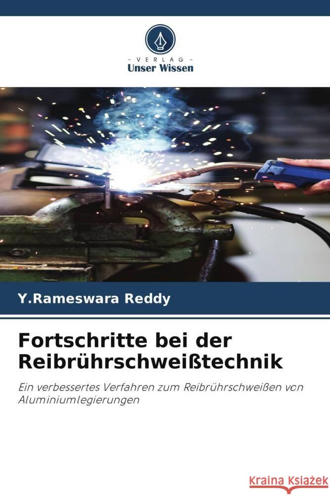 Fortschritte bei der Reibrührschweißtechnik Reddy, Y.Rameswara 9786208336424 Verlag Unser Wissen