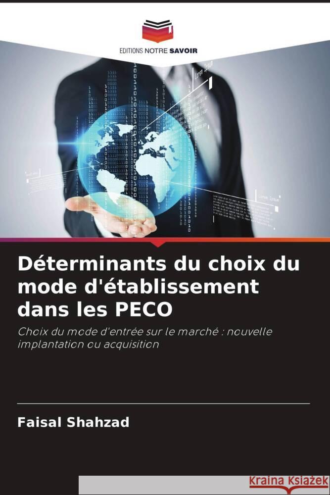 Déterminants du choix du mode d'établissement dans les PECO Shahzad, Faisal 9786208336929