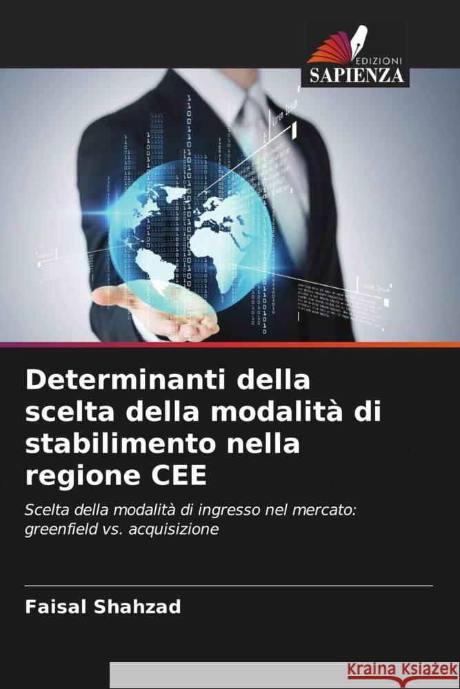 Determinanti della scelta della modalità di stabilimento nella regione CEE Shahzad, Faisal 9786208336967