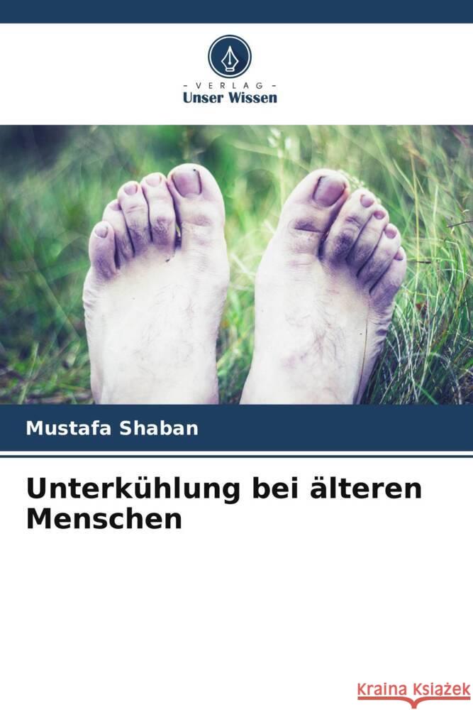 Unterkühlung bei älteren Menschen Shaban, Mustafa 9786208337728