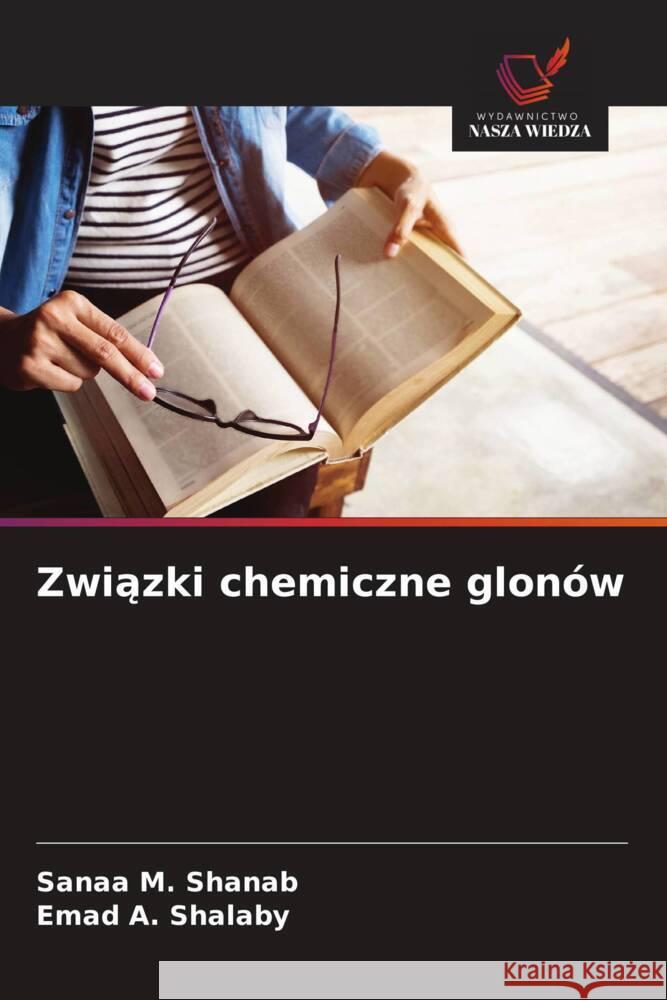 Zwiazki chemiczne glonów Shanab, Sanaa M., Shalaby, Emad A. 9786208338206