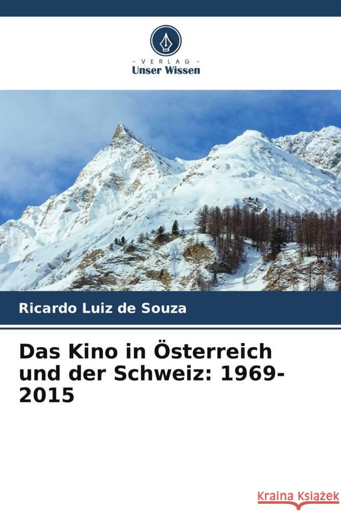 Das Kino in Österreich und der Schweiz: 1969-2015 Souza, Ricardo Luiz de 9786208339609