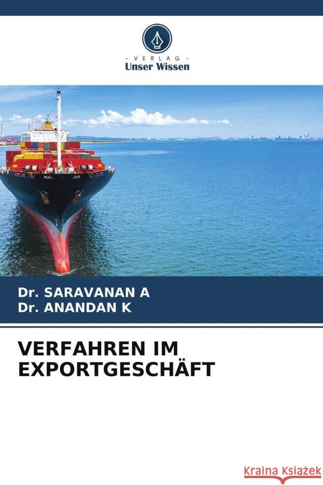 VERFAHREN IM EXPORTGESCHÄFT A, Dr. SARAVANAN, K, Dr. ANANDAN 9786208339715 Verlag Unser Wissen