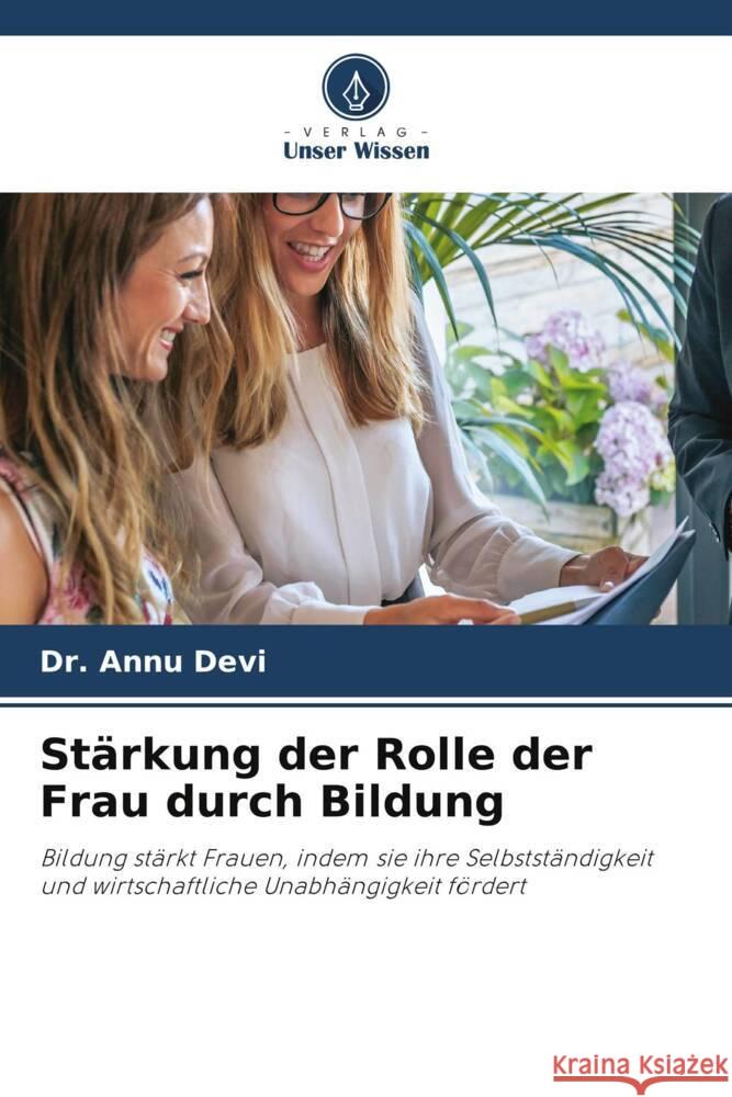 Stärkung der Rolle der Frau durch Bildung Devi, Dr. Annu 9786208340025