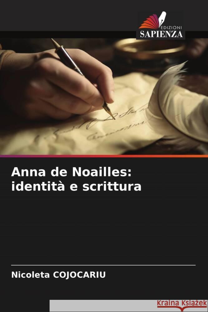 Anna de Noailles: identità e scrittura COJOCARIU, Nicoleta 9786208340520 Edizioni Sapienza