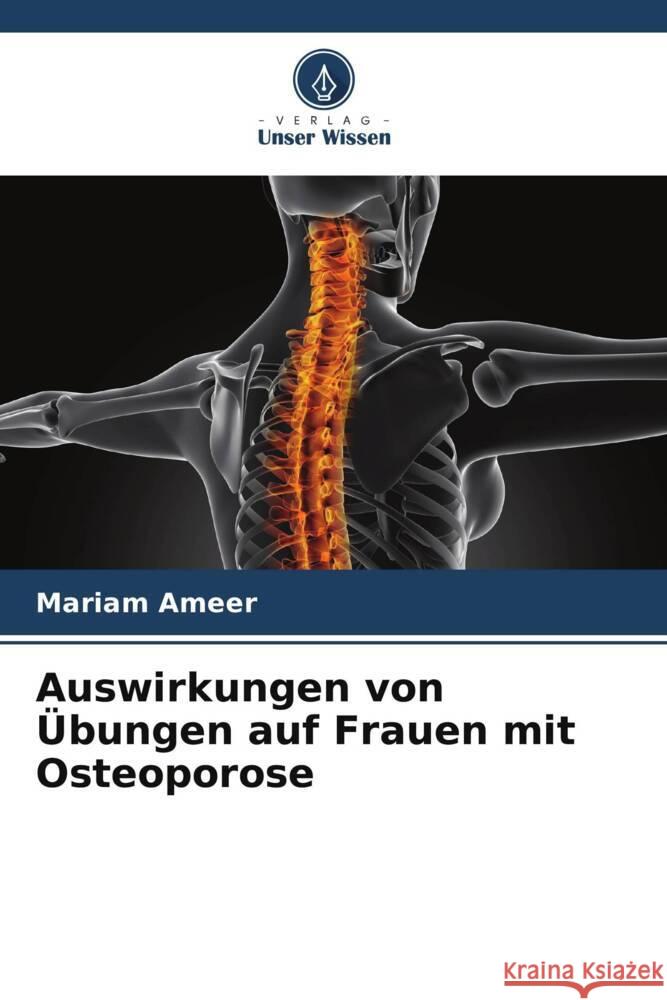 Auswirkungen von Übungen auf Frauen mit Osteoporose Ameer, Mariam 9786208341893