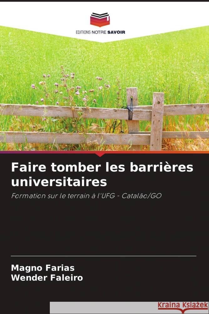 Faire tomber les barrières universitaires Farias, Magno, Faleiro, Wender 9786208342296