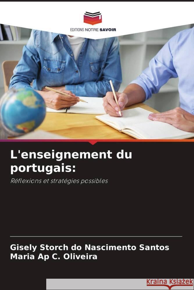 L'enseignement du portugais: Storch do Nascimento Santos, Gisely, C. Oliveira, Maria Ap 9786208342463