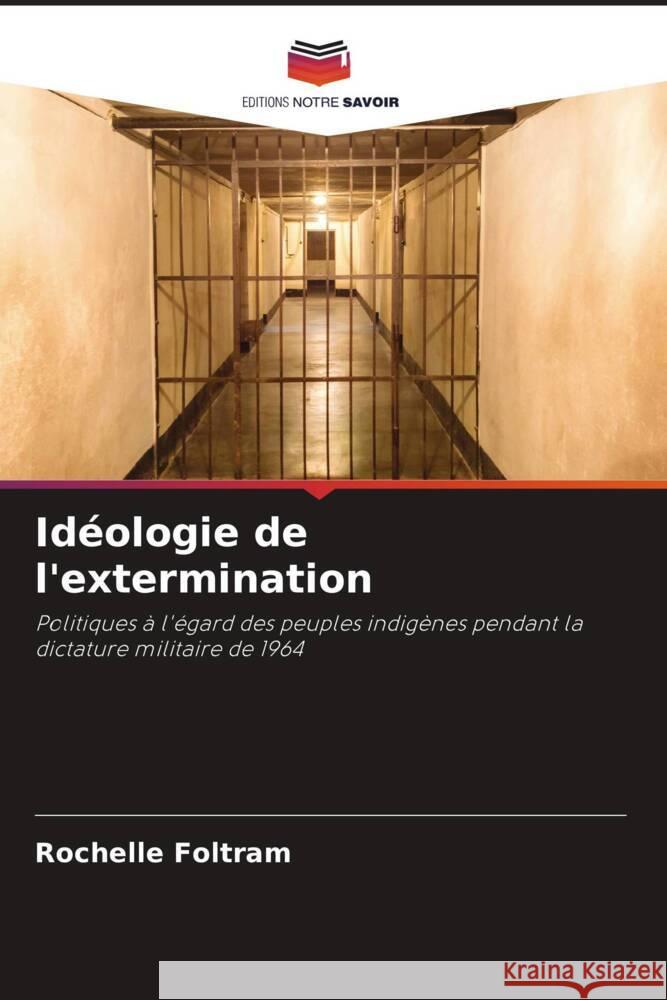 Idéologie de l'extermination Foltram, Rochelle 9786208342791