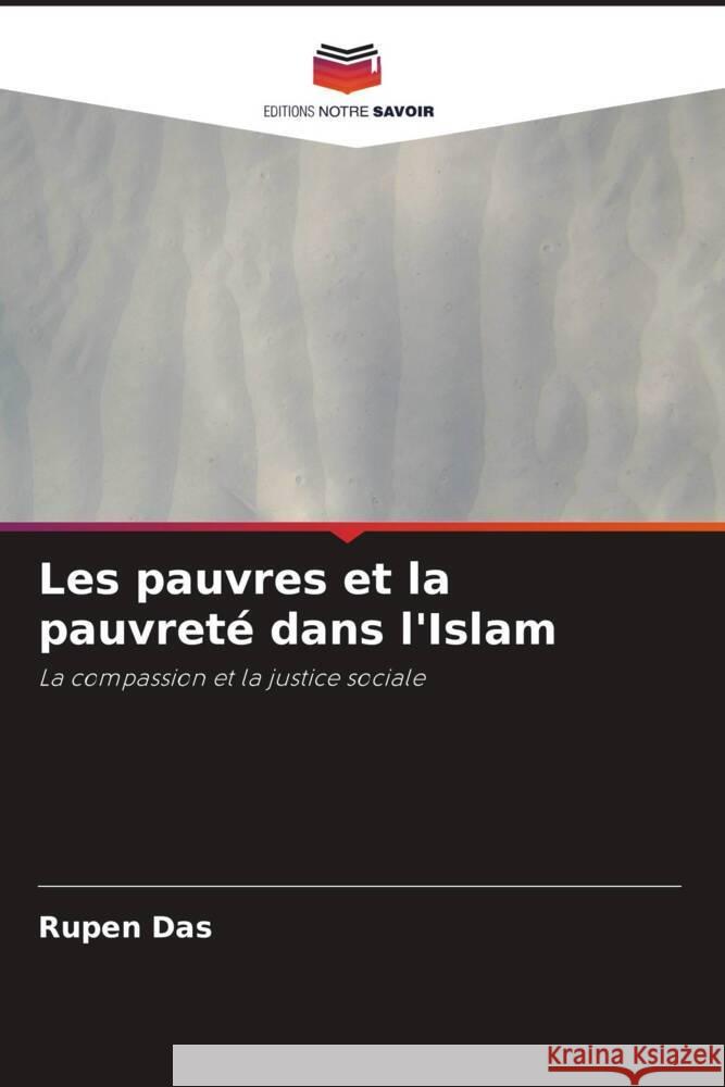 Les pauvres et la pauvreté dans l'Islam Das, Rupen 9786208343538