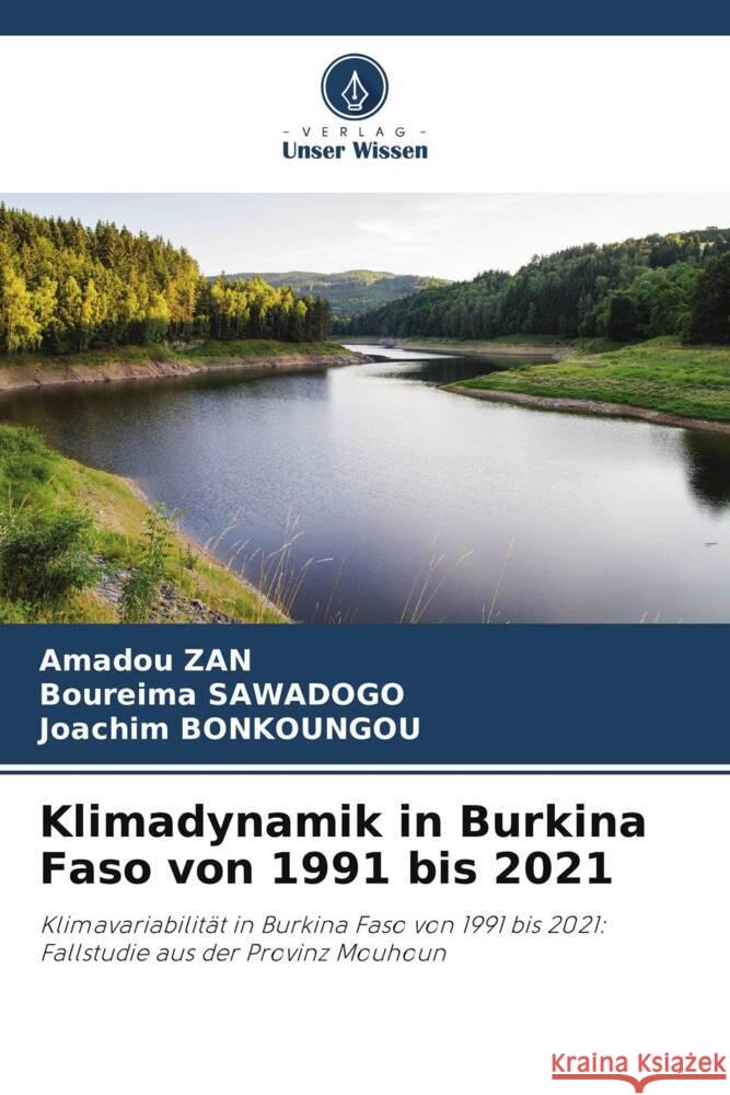 Klimadynamik in Burkina Faso von 1991 bis 2021 Zan, Amadou, Sawadogo, Boureima, Bonkoungou, Joachim 9786208343873 Verlag Unser Wissen