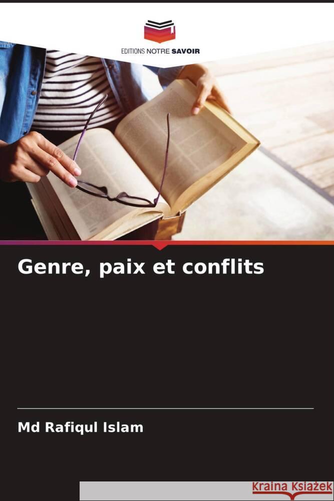 Genre, paix et conflits Islam, Md Rafiqul 9786208344177