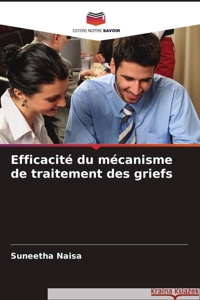 Efficacité du mécanisme de traitement des griefs Naisa, Suneetha 9786208344375 Editions Notre Savoir