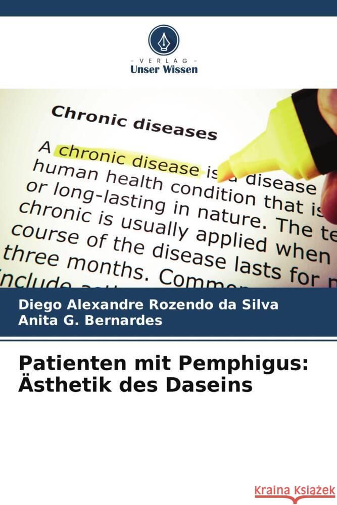 Patienten mit Pemphigus: Ästhetik des Daseins Rozendo da Silva, Diego Alexandre, G. Bernardes, Anita 9786208345853