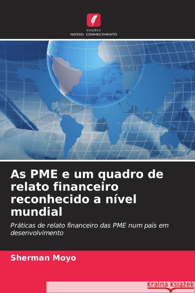 As PME e um quadro de relato financeiro reconhecido a nível mundial Moyo, Sherman 9786208345969