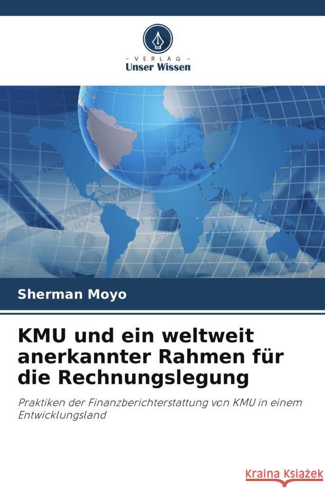 KMU und ein weltweit anerkannter Rahmen für die Rechnungslegung Moyo, Sherman 9786208345976