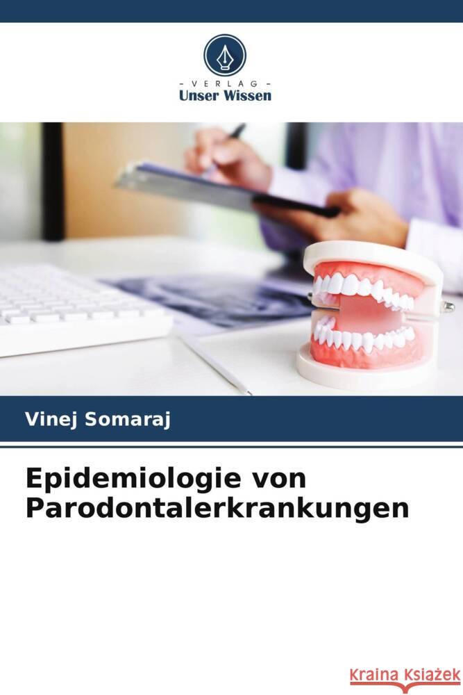 Epidemiologie von Parodontalerkrankungen Somaraj, Vinej 9786208346218