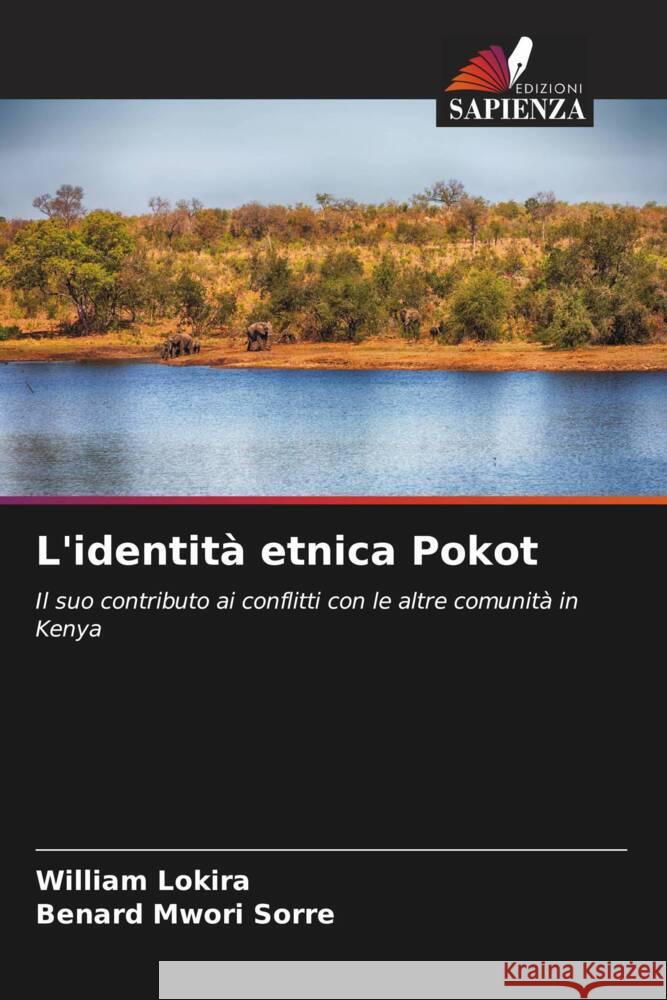 L'identità etnica Pokot Lokira, William, Mwori Sorre, Benard 9786208346676