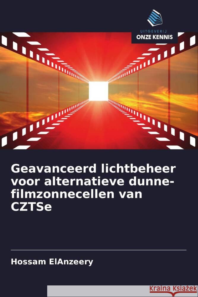 Geavanceerd lichtbeheer voor alternatieve dunne-filmzonnecellen van CZTSe ElAnzeery, Hossam 9786208346805