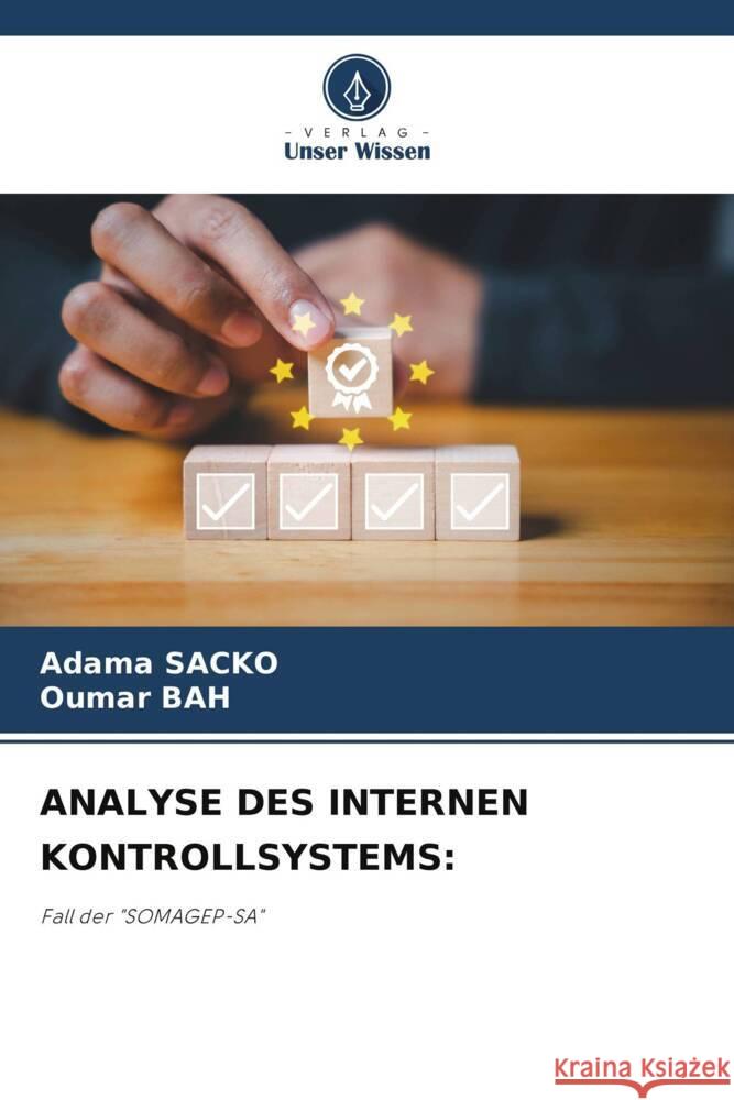 ANALYSE DES INTERNEN KONTROLLSYSTEMS: SACKO, Adama, Bah, Oumar 9786208347376 Verlag Unser Wissen