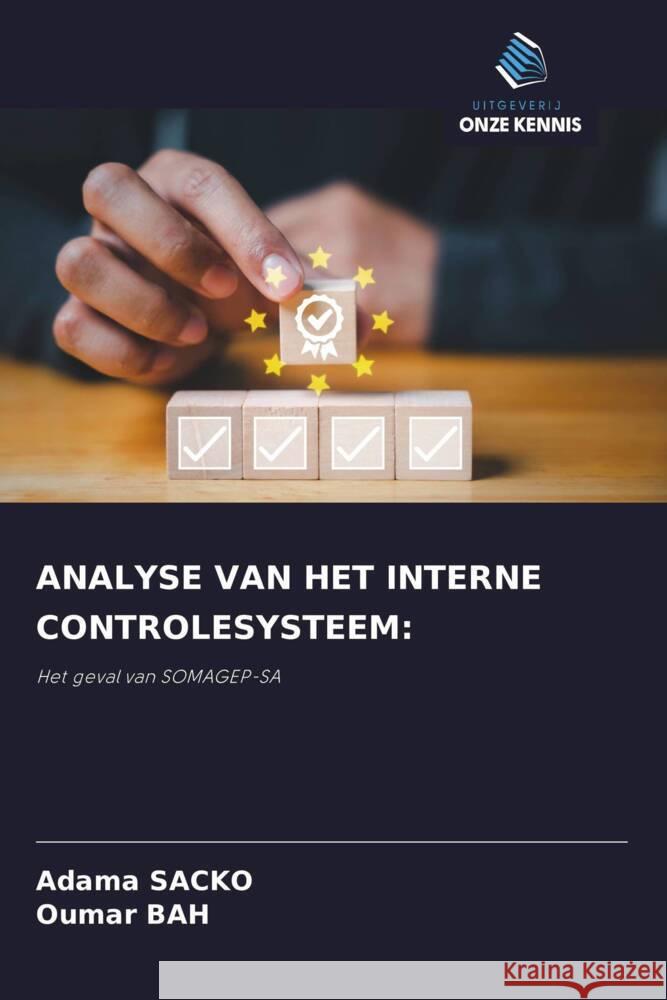 ANALYSE VAN HET INTERNE CONTROLESYSTEEM: SACKO, Adama, Bah, Oumar 9786208347536 Uitgeverij Onze Kennis