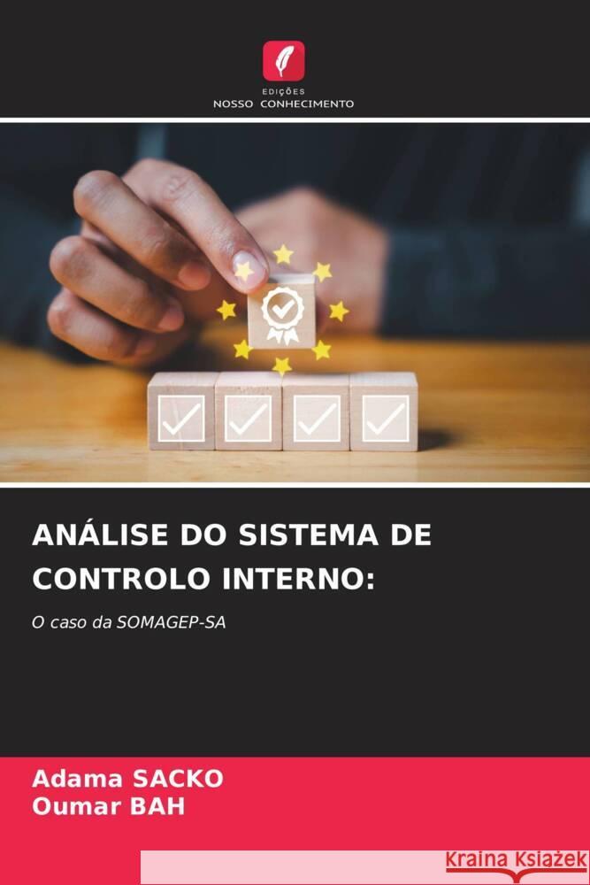 ANÁLISE DO SISTEMA DE CONTROLO INTERNO: SACKO, Adama, Bah, Oumar 9786208347543 Edições Nosso Conhecimento