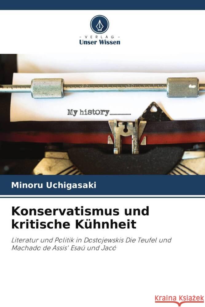 Konservatismus und kritische Kühnheit Uchigasaki, Minoru 9786208347802