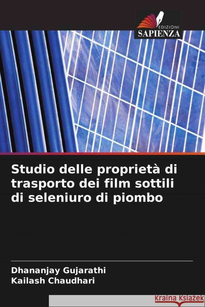 Studio delle proprietà di trasporto dei film sottili di seleniuro di piombo Gujarathi, Dhananjay, Chaudhari, Kailash 9786208350581