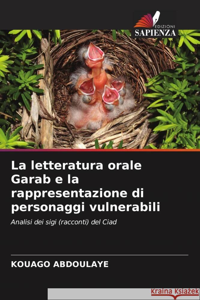 La letteratura orale Garab e la rappresentazione di personaggi vulnerabili ABDOULAYE, KOUAGO 9786208350819 Edizioni Sapienza