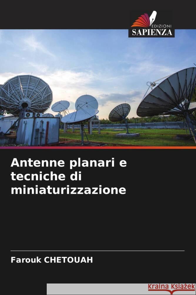 Antenne planari e tecniche di miniaturizzazione CHETOUAH, Farouk 9786208351069