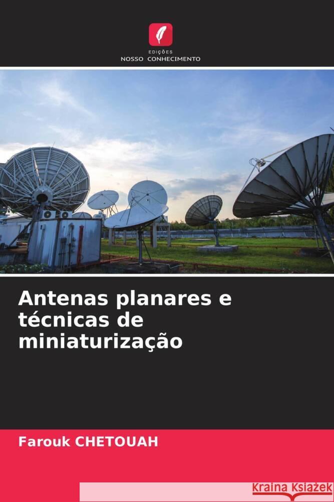 Antenas planares e técnicas de miniaturização CHETOUAH, Farouk 9786208351083