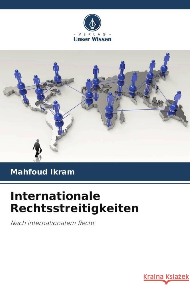 Internationale Rechtsstreitigkeiten Ikram, Mahfoud 9786208351885