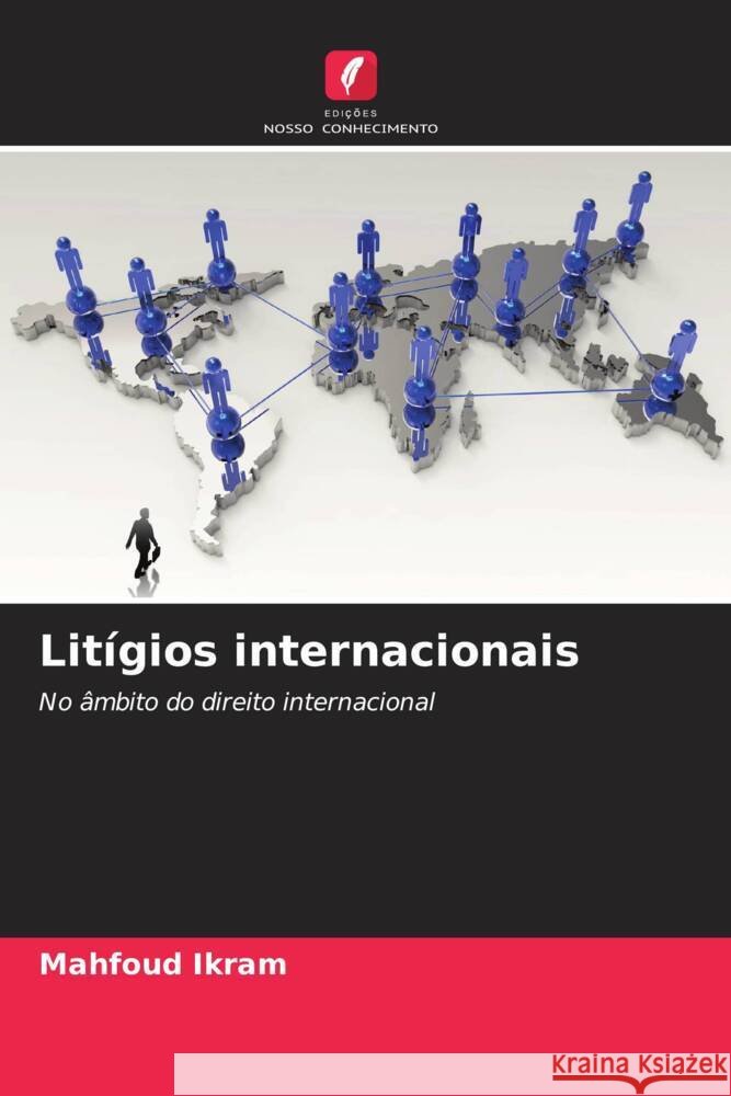 Litígios internacionais Ikram, Mahfoud 9786208351908 Edições Nosso Conhecimento