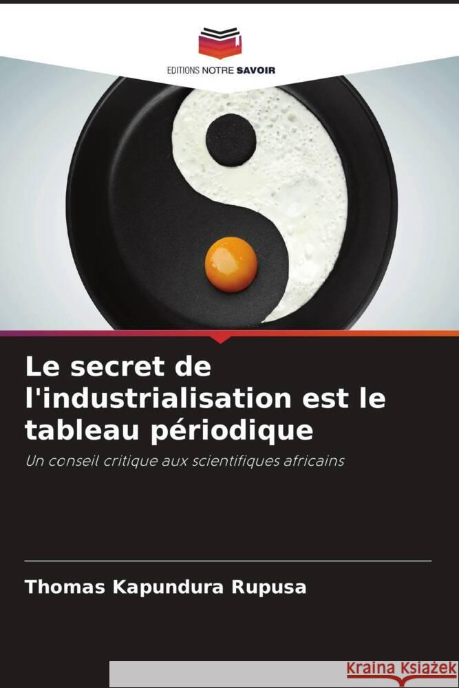 Le secret de l'industrialisation est le tableau périodique Rupusa, Thomas Kapundura 9786208352455 Editions Notre Savoir