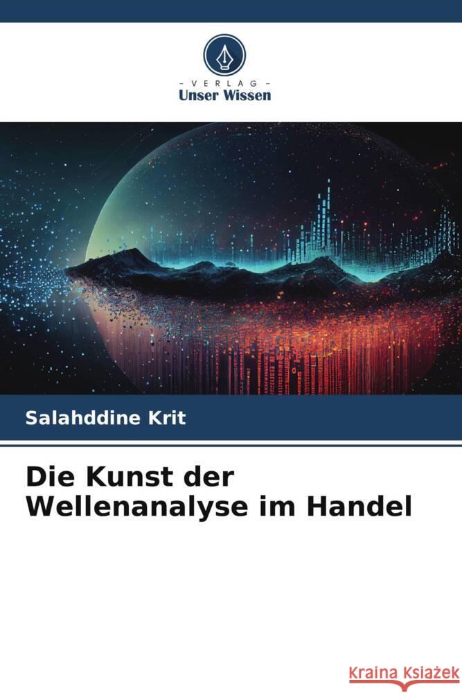 Die Kunst der Wellenanalyse im Handel Krit, Salahddine 9786208354220