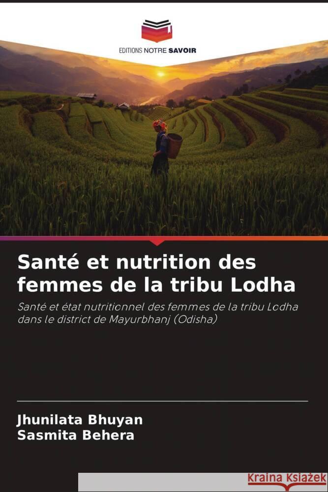 Santé et nutrition des femmes de la tribu Lodha Bhuyan, Jhunilata, Behera, Sasmita 9786208358570