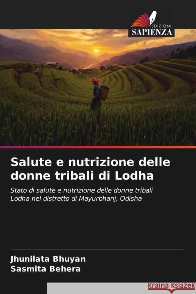 Salute e nutrizione delle donne tribali di Lodha Bhuyan, Jhunilata, Behera, Sasmita 9786208358587