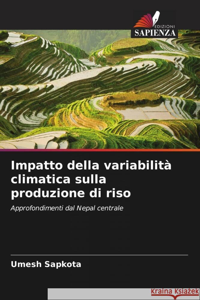 Impatto della variabilità climatica sulla produzione di riso Sapkota, Umesh 9786208359010