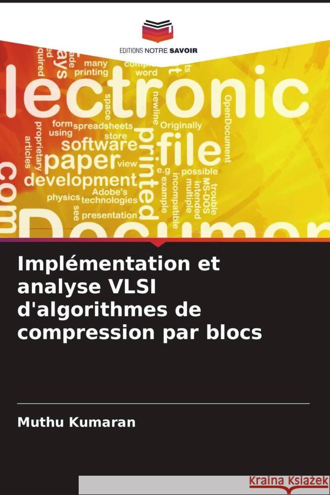 Implémentation et analyse VLSI d'algorithmes de compression par blocs Kumaran, Muthu 9786208359201