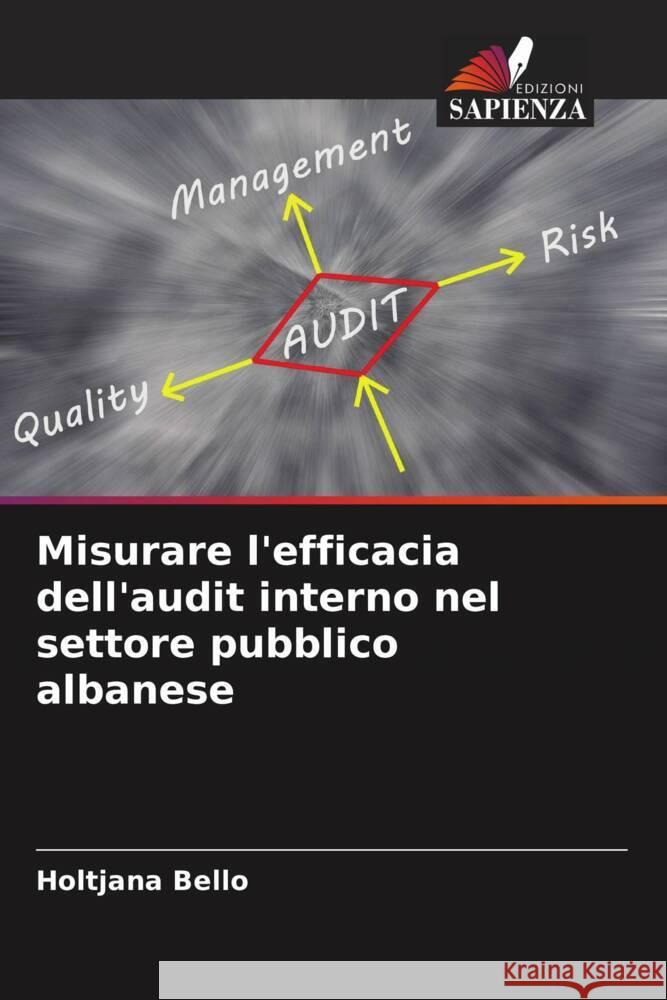 Misurare l'efficacia dell'audit interno nel settore pubblico albanese Bello, Holtjana 9786208359379