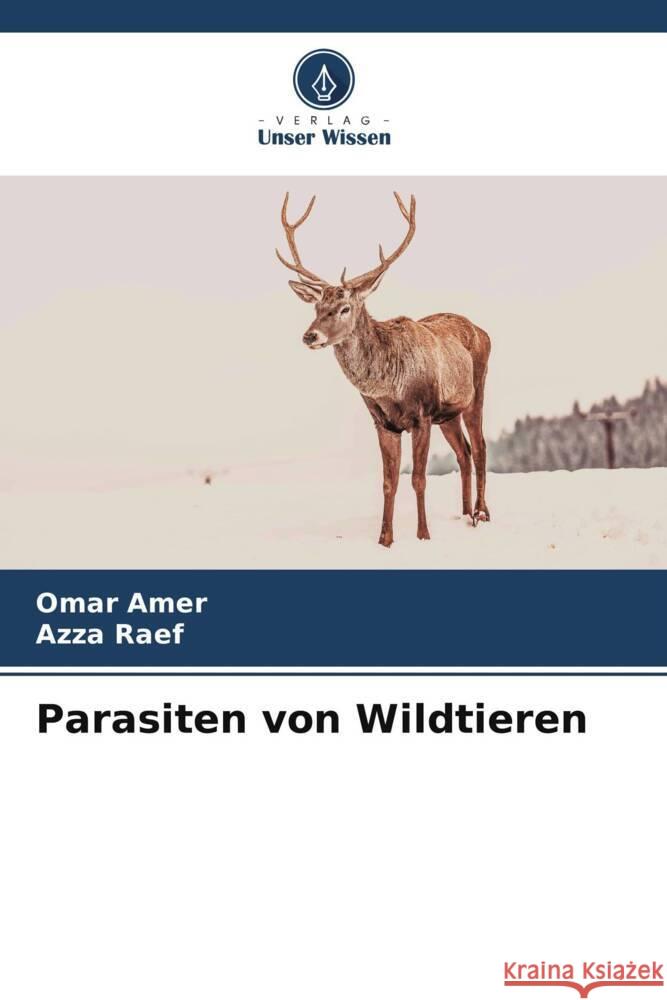 Parasiten von Wildtieren Amer, Omar, Raef, Azza 9786208360504