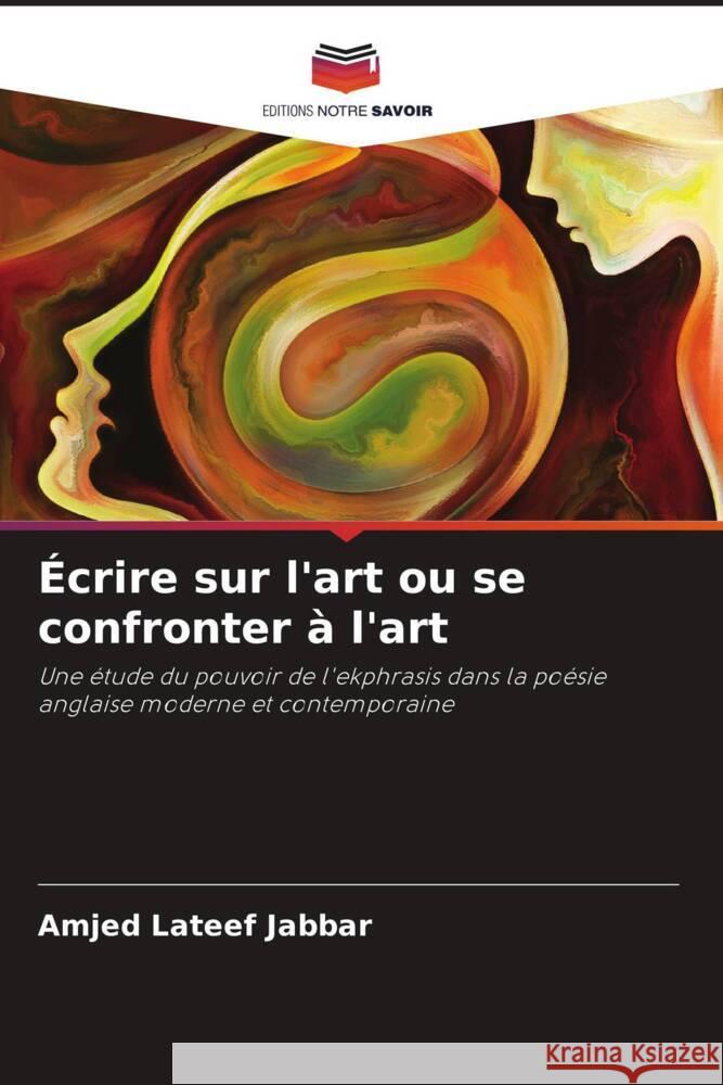 Écrire sur l'art ou se confronter à l'art Jabbar, Amjed Lateef 9786208360702